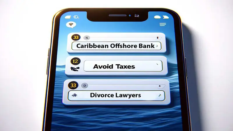 Phone screen displaying three open browser bookmarks and internet history: 'Caribbean Offshore Bank,' 'Avoid taxes,' and 'Divorce Attorney.'